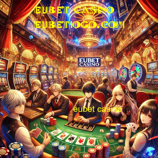 eubet casino